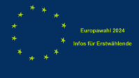  - Link auf Detailseite zu: Europawahl 2024 – Infos für Erstwählende