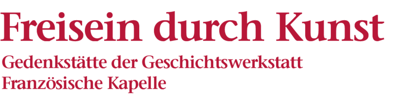 Bildliche Darstellung der Überschrift: Freisein durch Kunst, Gedenkstätte der Geschichtswerkstatt Französische Kapelle