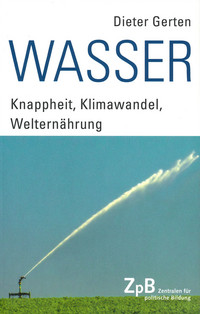 Buchcover: Wasser - Knappheit, Klimawandel, Welternährung